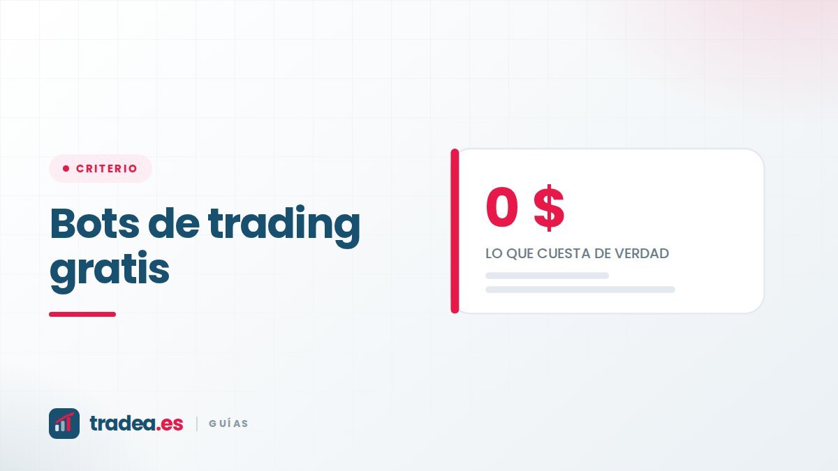 Bots de trading gratis: qué te vas a encontrar de verdad